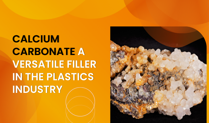 Calcium Carbonate a Versatile Filler in the Plastics Industry