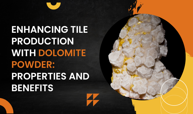 Enhancing Tile Production with Dolomite Powder: Properties and Benefits